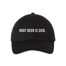 Load image into Gallery viewer, Root Beer is Sick - Dad Hat
